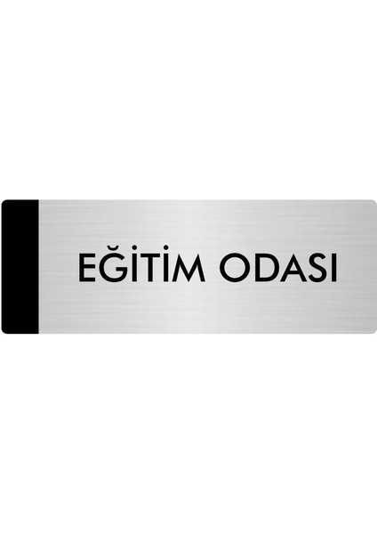 Metal Yönlendirme Levhası Departman Kapı İsimliği Eğitim Odası 5 x 20 cm Gümüş