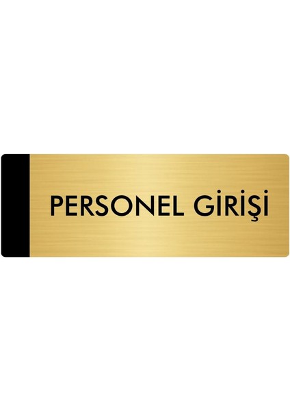 Metal Yönlendirme Levhası Departman Kapı İsimliği Personel Girişi 7 x 20 cm Altın
