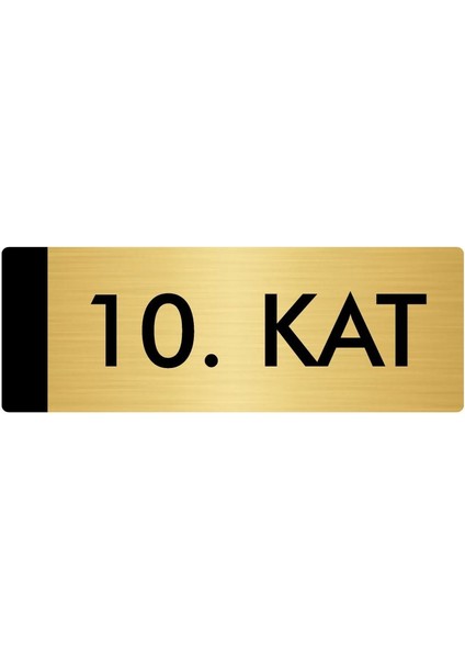 Metal Yönlendirme Levhası Departman Kapı İsimliği 10. Kat 5 x 20 cm Altın