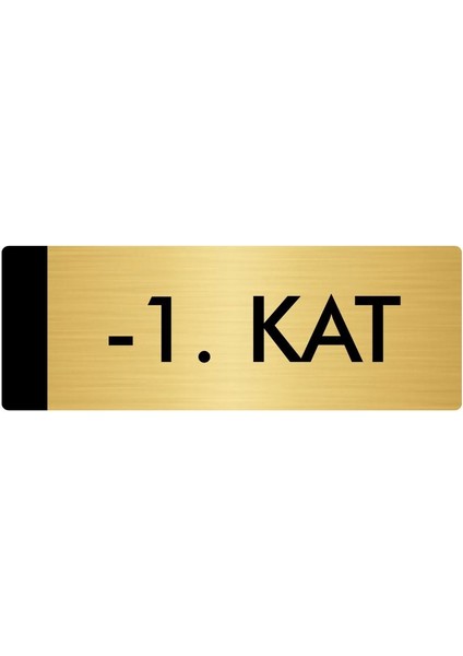 Metal Yönlendirme Levhası Departman Kapı İsimliği -1. Kat 5 x 20 cm Altın