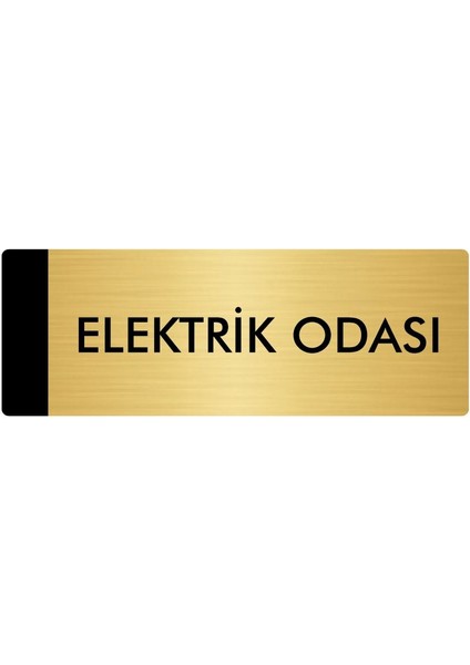 Metal Yönlendirme Levhası Departman Kapı İsimliği Elektrik Odası 5 x 20 cm Altın