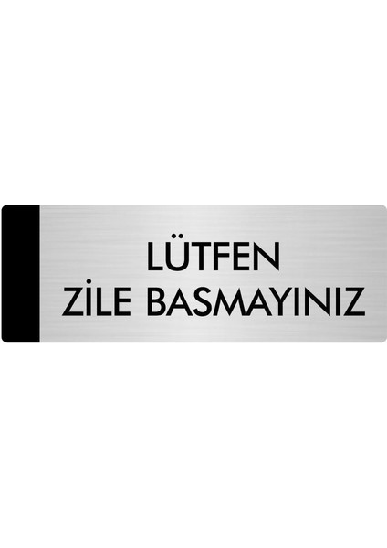 Metal Yönlendirme Levhası Departman Kapı İsimliği Lütfen Zile Basmayınız 5 x 20 cm Gümüş