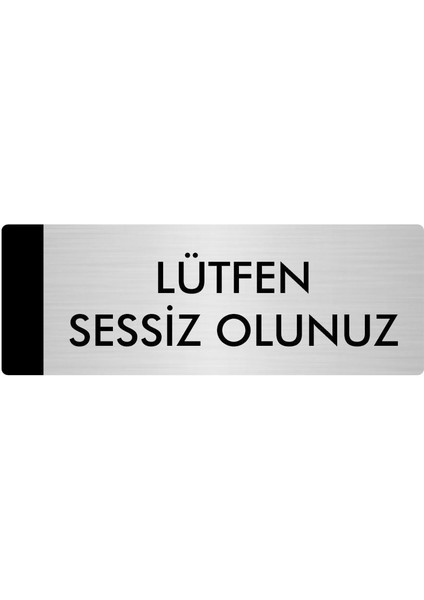 Metal Yönlendirme Levhası Departman Kapı İsimliği Lütfen Sessiz Olunuz 7 x 20 cm Gümüş