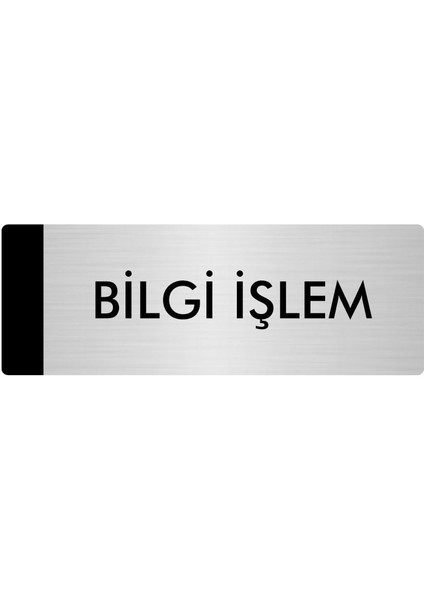 Metal Yönlendirme Levhası Departman Kapı İsimliği Bilgi Işlem 7 x 20 cm Gümüş