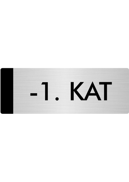 Metal Yönlendirme Levhası Departman Kapı İsimliği -1. Kat 7 x 20 cm Gümüş