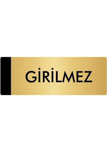 Metal Yönlendirme Levhası Departman Kapı İsimliği Girilmez 10 x 20 cm Altın