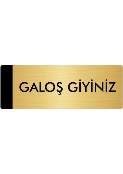 Metal Yönlendirme Levhası Departman Kapı İsimliği Galoş Giyiniz 10 x 20 cm Altın