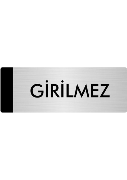 Metal Yönlendirme Levhası Departman Kapı İsimliği Girilmez 10 x 20 cm Gümüş