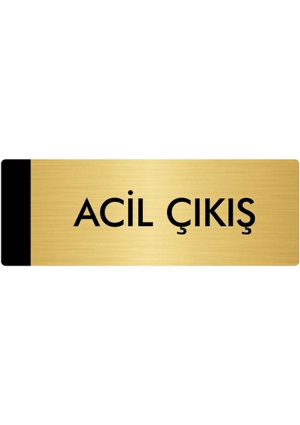 Metal Yönlendirme Levhası Departman Kapı İsimliği Acil Çıkış 5 x 20 cm Altın