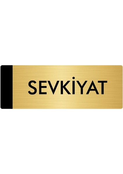 Metal Yönlendirme Levhası Departman Kapı İsimliği Sevkiyat 10 x 20 cm Altın