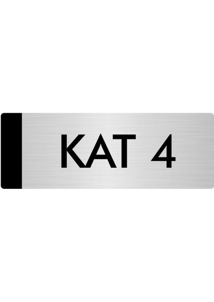 Metal Yönlendirme Levhası Departman Kapı İsimliği Kat 4 5 x 20 cm Gümüş