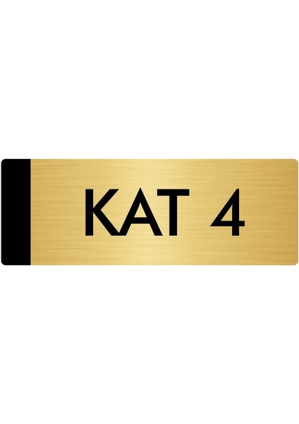 Metal Yönlendirme Levhası Departman Kapı İsimliği Kat 4 10 x 20 cm Altın