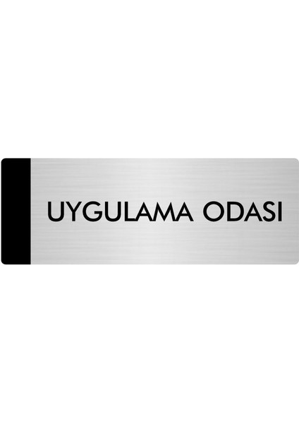 Metal Yönlendirme Levhası Departman Kapı İsimliği Uygulama Odası 10 x 20 cm Gümüş