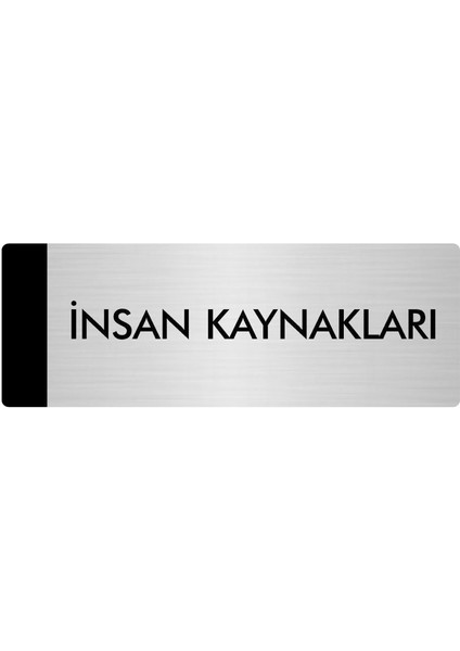 Metal Yönlendirme Levhası Departman Kapı İsimliği Insan Kaynakları 5 x 20 cm Gümüş