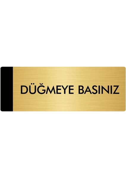 Metal Yönlendirme Levhası Departman Kapı İsimliği Düğmeye Basınız 10 x 20 cm Altın