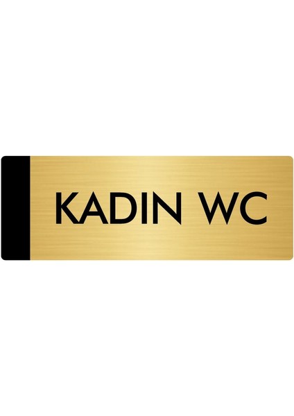 Metal Yönlendirme Levhası Departman Kapı İsimliği Kadın Wc 10 x 20 cm Altın