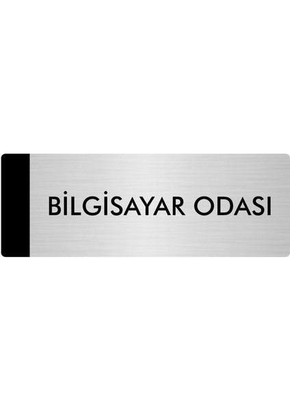 Metal Yönlendirme Levhası Departman Kapı İsimliği Bilgisayar Odası 10 x 20 cm Gümüş