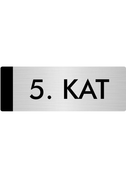 Metal Yönlendirme Levhası Departman Kapı İsimliği 5. Kat 10 x 20 cm Gümüş