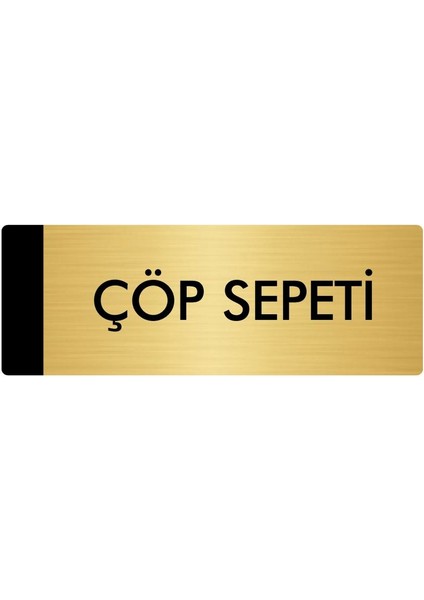 Metal Yönlendirme Levhası Departman Kapı İsimliği Çöp Sepeti 10 x 20 cm Altın