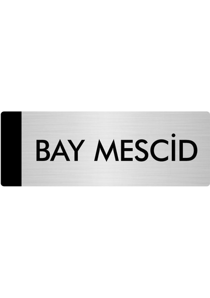 Metal Yönlendirme Levhası Departman Kapı İsimliği Bay Mescid 10 x 20 cm Gümüş