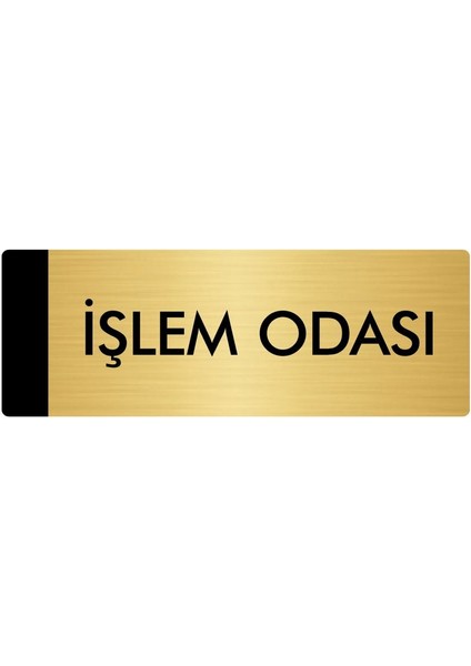 Metal Yönlendirme Levhası, Departman Kapı Isimliği Işlem Odası 7X20 cm Altın Renk