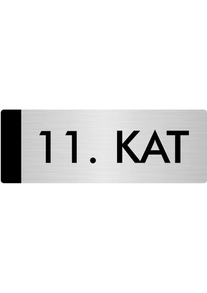 Metal Yönlendirme Levhası Departman Kapı İsimliği 11. Kat 7 x 20 cm Gümüş