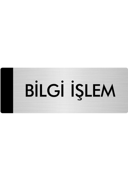 Metal Yönlendirme Levhası Departman Kapı İsimliği Bilgi Işlem 7 x 20 cm Gümüş