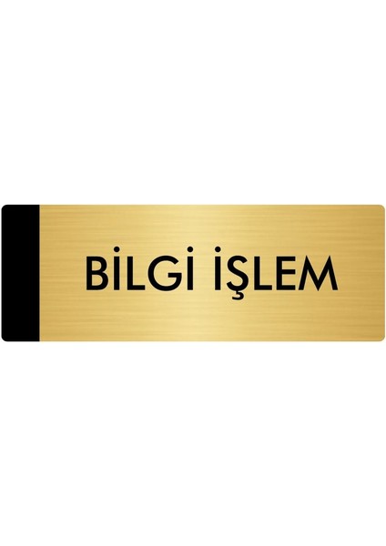 Metal Yönlendirme Levhası Departman Kapı İsimliği Bilgi Işlem 10 x 20 cm Altın