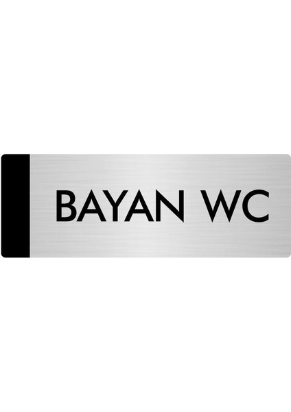 Metal Yönlendirme Levhası Departman Kapı İsimliği Bayan Wc 10 x 20 cm Gümüş