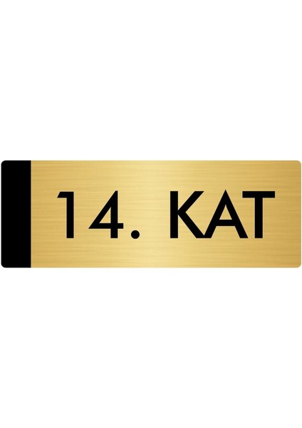 Metal Yönlendirme Levhası Departman Kapı İsimliği 14. Kat 7 x 20 cm Altın