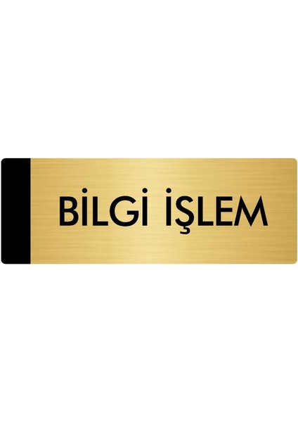Metal Yönlendirme Levhası Departman Kapı İsimliği Bilgi Işlem 7 x 20 cm Altın