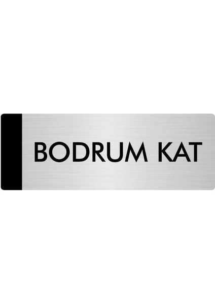 Metal Yönlendirme Levhası Departman Kapı İsimliği Bodrum Kat 10 x 20 cm Gümüş