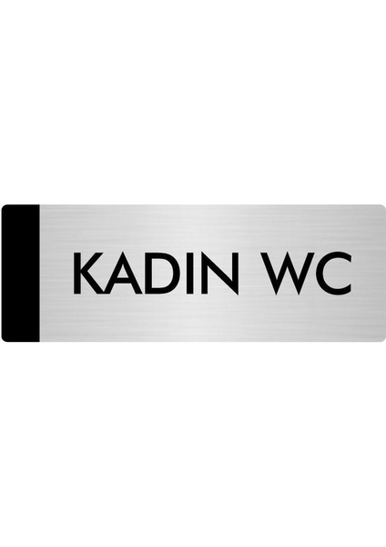 Metal Yönlendirme Levhası Departman Kapı İsimliği Kadın Wc 10 x 20 cm Gümüş