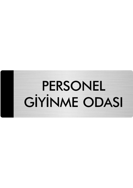 Metal Yönlendirme Levhası Departman Kapı İsimliği Personel Giyinme Odası 10 x 20 cm Gümüş