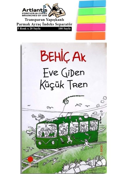 Eve Giden Küçük Tren Behiç Ak 143 1 Adet Fosforlu Transparan Kitap + Ayraç - Sevim Ak