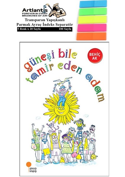 Güneşi Bile Tamir Eden Adam Behiç Ak 67 1 Adet Fosforlu Transparan Kitap + Ayraç - Sevim Ak