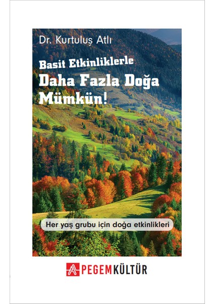 Basit Etkinliklerle Daha Fazla Doğa Mümkün