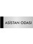 Metal Yönlendirme Levhası Departman Kapı İsimliği Asistan Odası 7 x 20 cm Gümüş 1
