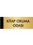 Metal Yönlendirme Levhası, Departman Kapı Isimliği Kitap Okuma Odası 10X20 cm Altın Renk 1