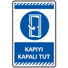 İsg Tabelam 25x35cm/kompozit/Kapıyı Kapalı Tut