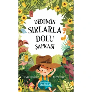 Dedemin Sırlarla Dolu Şapkası - Karl Newson