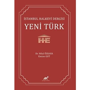 Paradigma Akademi Yayınları Istanbul Halkevi Dergisi Yeni Türk - Hilal Özkaya