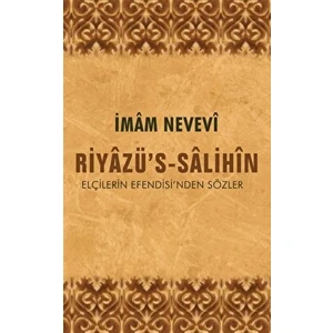 Riyazü'S-Salihin Elçilerin Efendisi'Nden Sözler - İmam Nevevi
