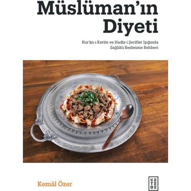 Ketebe Yayınları Müslüman’ın Diyeti - Kemâl