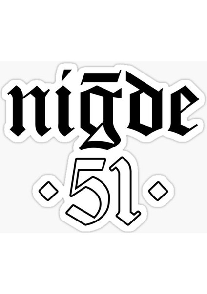 Niğde Sticker Etiket Yapıştırma 18CM