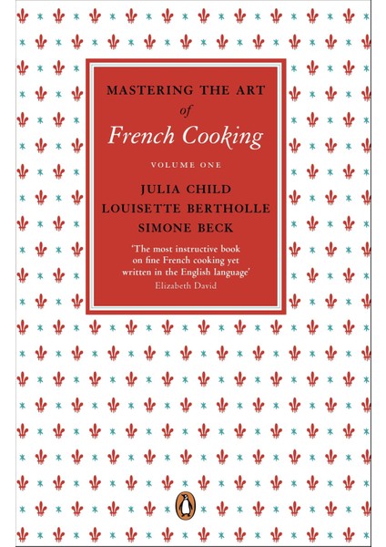 Mastering The Art Of French Cooking, Vol.1