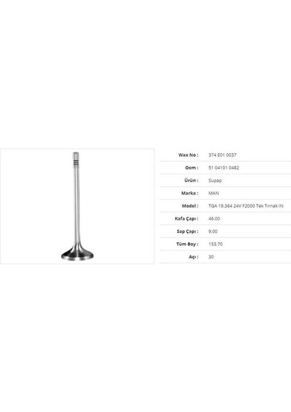 Subap Emme Man Tga 19.364 24V F2000/460 Tek Tırnak 46KX9SX153.7BX30A  12ADET Wax 374 E01 0037 Oem