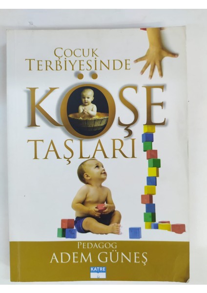 Çocukt Erbiyesinde Köşe Taşları