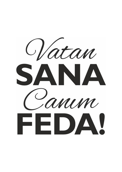 Vatan Sana Canım Feda Sticker 25X10 cm Beyaz