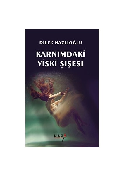 Karnımdaki Viski Şişesi - Dilek Nazlıoğlu